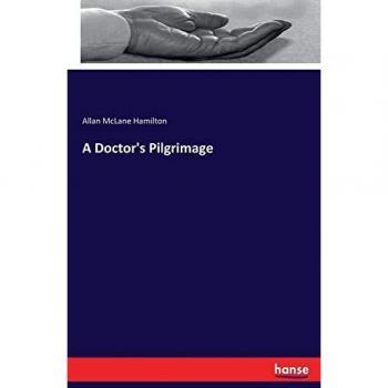A Doctor's Pilgrimage