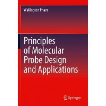 Principles of Molecular Probe Design and Applications