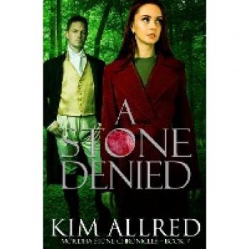 A Stone Denied: A Time Travel Romantic Adventure