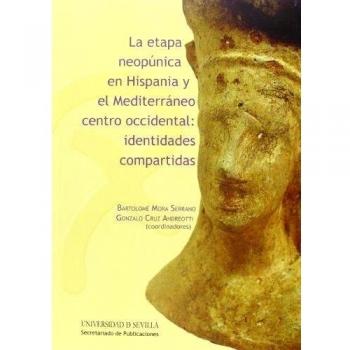 La etapa neopúnica en hispania y el mediterráneo centro-occidental: identidades compartidas