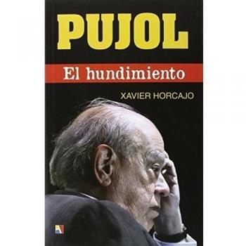 Pujol:El Hundimiento [Livre en VO]