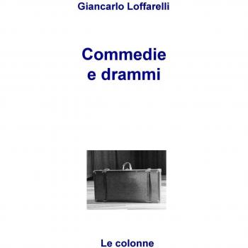 Commedie e drammi