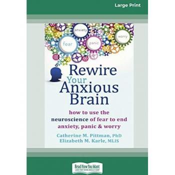 Pittman, Catherine M.: Rewire Your Anxious Brain