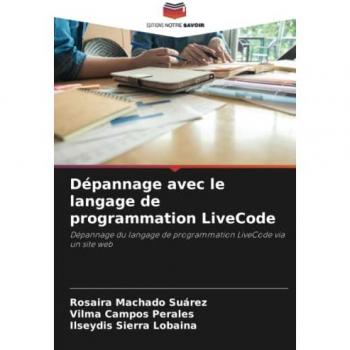Machado Suárez, Rosaira: Dépannage avec le langage de programmation LiveCode