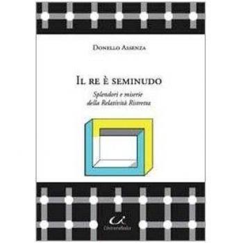 Il re è seminudo. Splendori e miserie della relatività ristretta