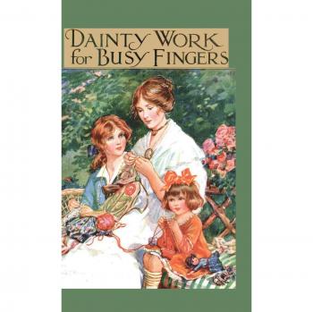 Dainty Work for Busy Fingers