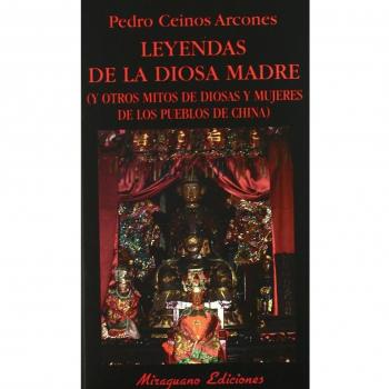 Leyendas de la Diosa Madre (y otros mitos de disas y mejeres de los pueblos de C