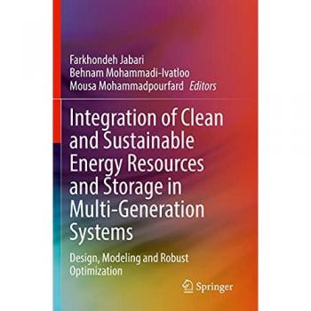 Integration of Clean and Sustainable Energy Resources and Storage in Multi-Generation Systems