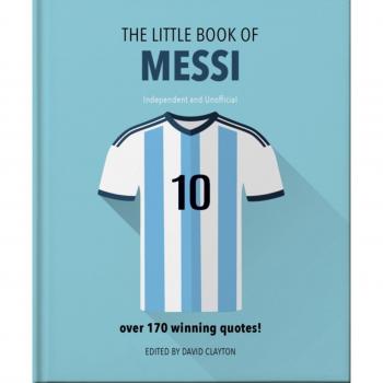 LITTLE BOOK OF MESSI 170 WINNING QUOTES