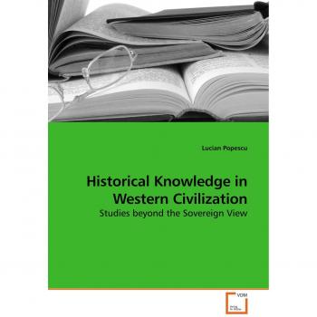 Historical Knowledge in Western Civilization