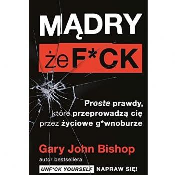 Bishop, Gary John Mądry Że F*ck