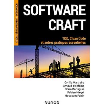 Software craft: TDD, Clean Code et autres pratiques essentielles