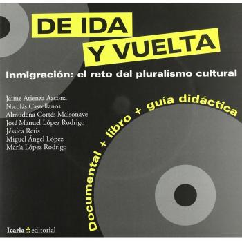 DE IDA Y VUELTA-INMIGRACION:RETO DEL PLURALISMO CULTURAL
