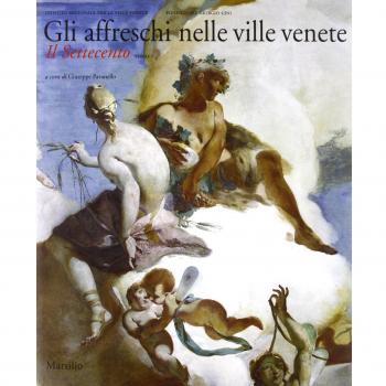 Gli affreschi nelle ville venete. Il Settecento. Ediz. illustrata. Vol. 1