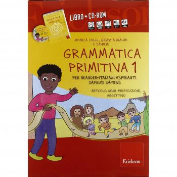 Grammatica primitiva. Per neander-italiani aspiranti sapiens sapiens. CD-ROM. Con libro. Articolo, nome, preposizione e aggettivo