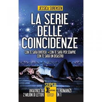 La serie delle coincidenze: Con te sarà diverso-Con te sarà per sempre-Con te sarà un disastro