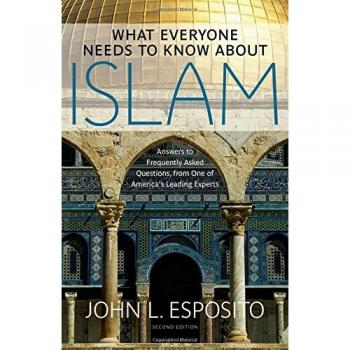 What Everyone Needs to Know About Islam John Esposito