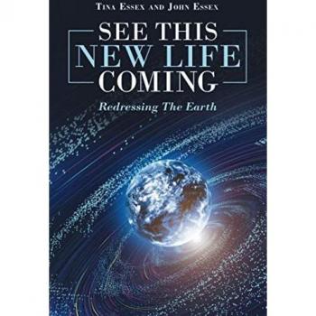 See This New Life Coming: Redressing The Earth