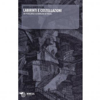 Labirinti e costellazioni. un percorso ai margini di Hegel