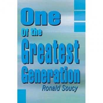 Soucy, Ronald: One of the Greatest Generation