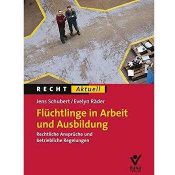 Ausbildung und Arbeit für Flüchtlinge: Rechte