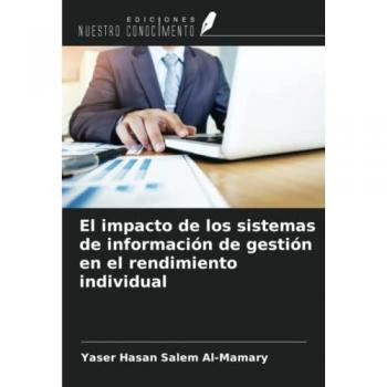 El impacto de los sistemas de información de gestión en el rendimiento individual