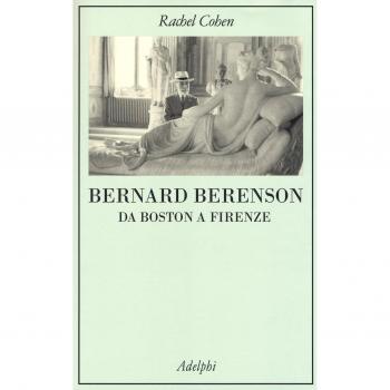 Bernard Berenson. Da Boston a Firenze