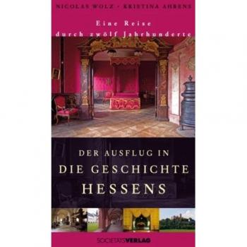 Der Ausflug in die Geschichte Hessens: Eine Reise durch zwölf Jahrhunderte