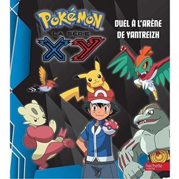Pokémon : la série XY, Tome 9 : Duel à l'arène de Yantreizh