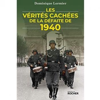 Les vÃ©ritÃ©s cachÃ©es de la dÃ©faite de 1940