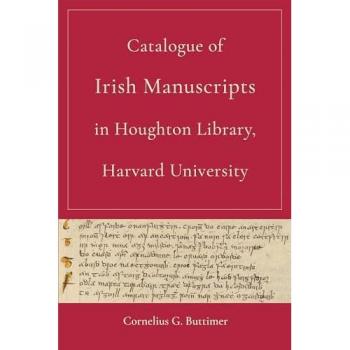 Catalogue of Irish Manuscripts in Houghton Library, Harvard University