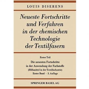 Erster Teil: Die neuesten Fortschritte in der Anwendung der Farbstoffe: Hilfsmittel in der Textilindustrie