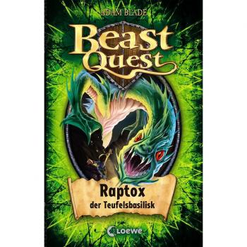 Beast Quest 39. Raptox der Teufelsbasilisk