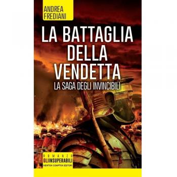 La battaglia della vendetta. La saga degli invincibili