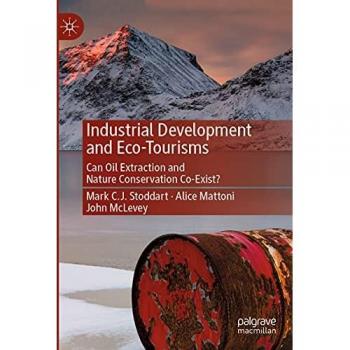 Industrial Development and Eco-Tourisms: Can Oil Extraction and Nature Conservation Co-Exist?