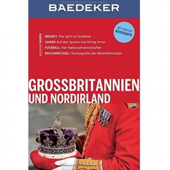 Baedeker Reiseführer Grossbritannien und Nordirland: mit GROSSER REISEKARTE