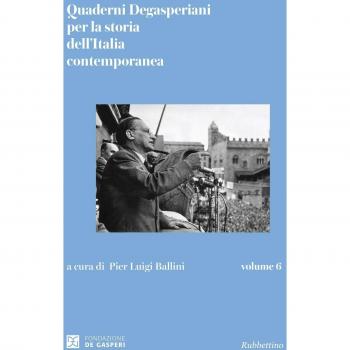 Quaderni degasperiani per la storia dell'Italia contemporanea. Vol. 6