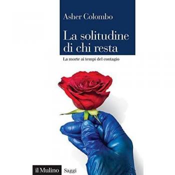 La solitudine di chi resta. La morte ai tempi del contagio