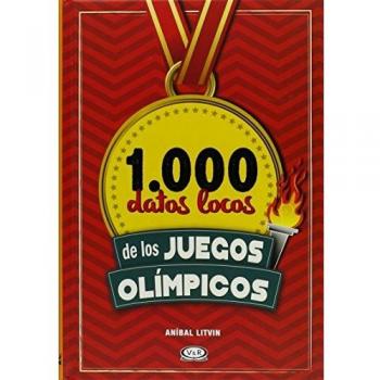 1000 DATOS LOCOS DE LOS JUEGOS OLIMPICOS