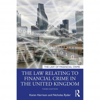 The Law Relating to Financial Crime in the United Kingdom