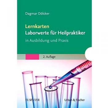 Lernkarten Laborwerte für Heilpraktiker: In Ausbildung und Praxis