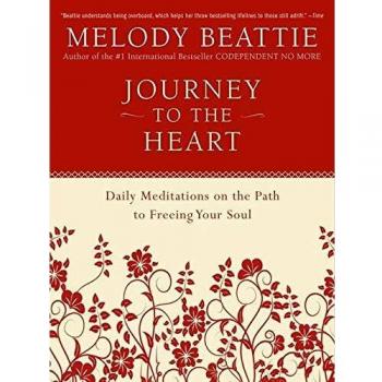 Journey to the Heart : Daily Meditations on the Path to Freeing Your Soul
