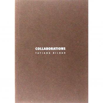Collaborations. Tatiana Bilbao. Ediz. italiana e inglese