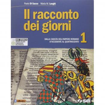 Il racconto dei giorni. Con Atlante storico-Cittadinanza e Costituzione. Per la Scuola media. Dalla caduta dell'impero romano d'Occidente al Quattrocento