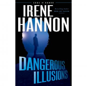 Dangerous Illusions by Irene Hannon