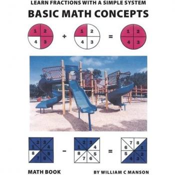 Basic Math Concepts : Learn Fractions with A Simple System: Learn Fractions with a Simple System