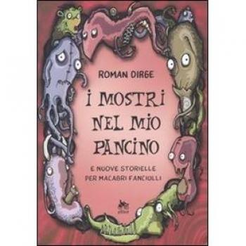 I mostri nel mio pancino e nuove storielle per macabri fanciulli
