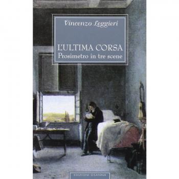 L' ultima corsa. Prosimetro in tre scene