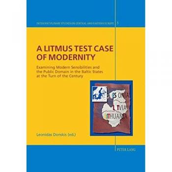 A Litmus Test Case of Modernity: Examining Modern Sensibilities and the Public Domain in the Baltic States at the Turn of the Century