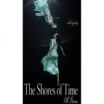 The Shores of Time: A Book of Poetry